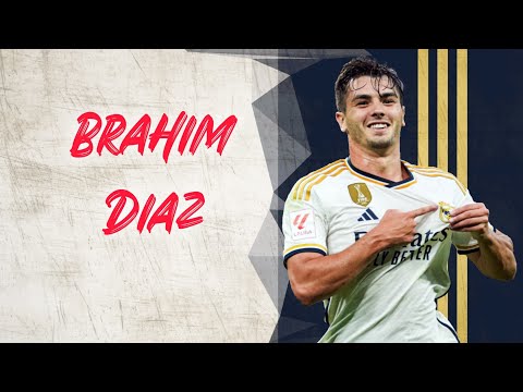 Brahim Diaz 2023/24 Goals and Highlights
