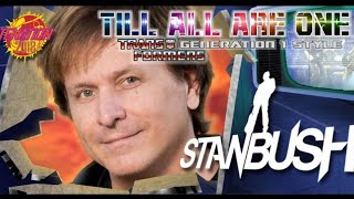 Stan Bush Till All Are One- Transformers G1 Style // Re-uploaded TFN 2018