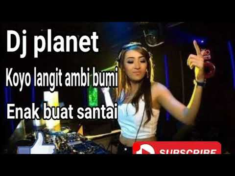download lagu mp3 mp4 Dj Koyo Langit Ambi Bumi Planet Lagu, download lagu Dj Koyo Langit Ambi Bumi Planet Lagu gratis, unduh video klip Dj Koyo Langit Ambi Bumi Planet Lagu