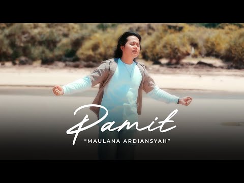 PAMIT - Maulana Ardiansyah | Official Music Video