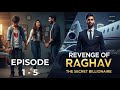 Revenge Of Raghav The Secret Billionaire Hindi Audio Story Series Episode 1 5