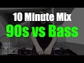 10 Minute Mix :: 90s Vs Bass