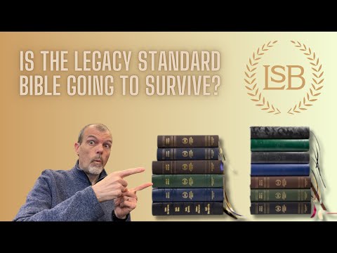 Is the Legacy Standard Bible Going to Survive?