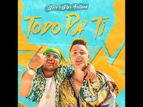Jeon Ft Joey Montana Todo Pá Ti Audio Oficial