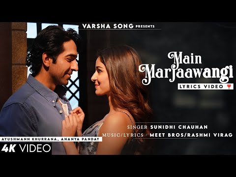 Mai Marjawangi (LYRICS) Sunidhi Chauhan | Dream Girl 2 | Ayushmann K, Ananya P | Meet Bros |New Song