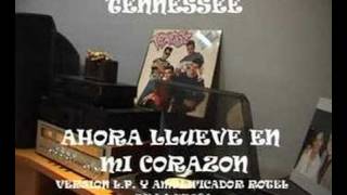 TENNESSEE - AHORA LLUEVE EN MI CORAZON (ROTEL)