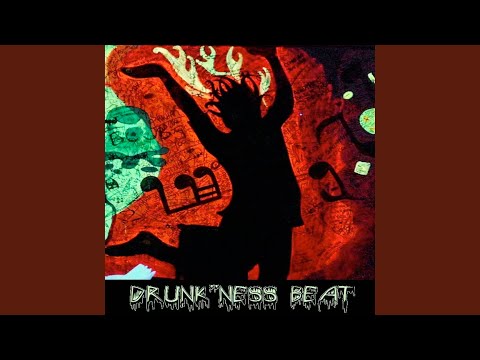 Drunk'ness Beat