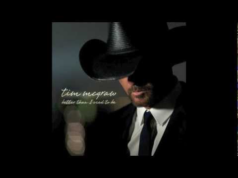 Tim McGraw - Better Than I Used To Be