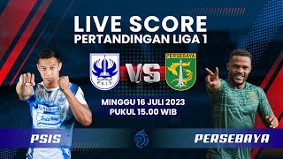 LIVE SCORE: Pertandingan Liga 1 PSIS (2) vs Persebaya (0)