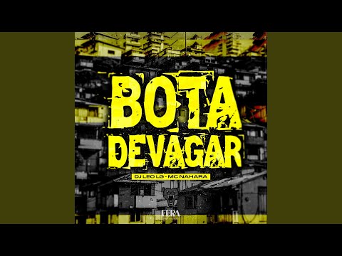 Bota Devagar