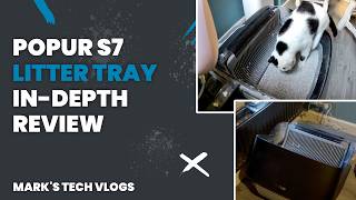 Popur S7 Automatic Litter Tray - In Depth Review (5 Months Later)