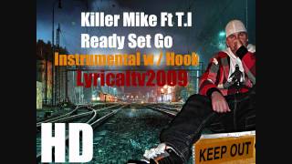 Killer Mike ft T.I - ready set go instrumental with hook (HD)