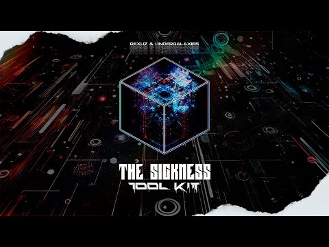 The Sickness Tool Kit by Rexuz and UnderGalaxies
