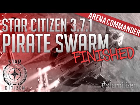Star Citizen 3.7.1 Pirate Swarm Finished / F7C Hornet + Cutlass Black / Arena Commander / Gameplay