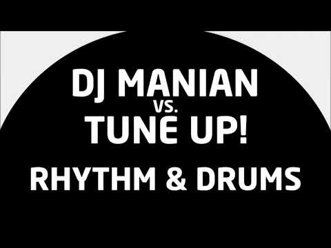 Dj Manian Vs. Tune Up! - Rhythm & Drums (Rave Allstars Rmx) (2006)