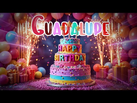 GUADALUPE BIRTHDAY SONG | YOUR SPECIAL DAY | HAPPY BIRTHDAY GUADALUPE
