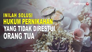 Download lagu Inilah Solusi Hukum Pernikahan Yang Tidak Direstui Orang Tua - Buya Syakur mp3