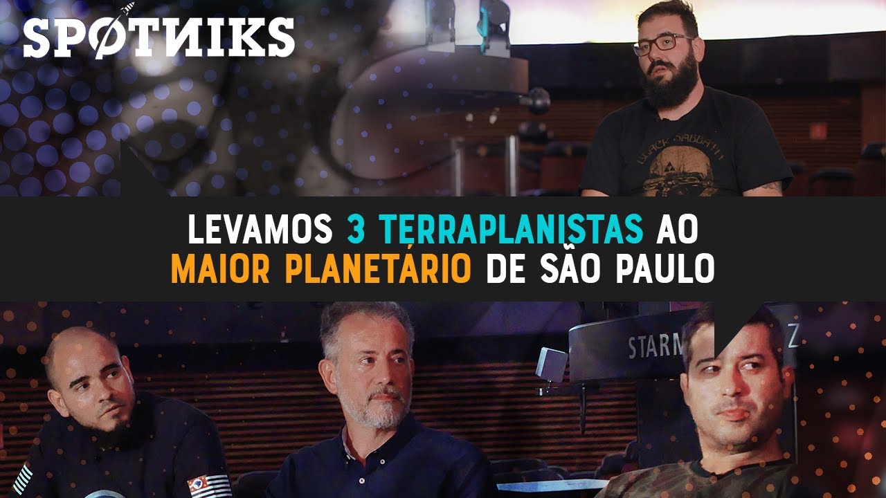 Levamos 3 terraplanistas ao maior planetário de São Paulo. E esse foi o resultado.