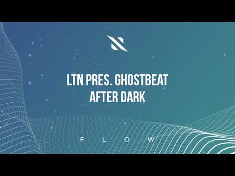 LTN Pres. Ghostbeat - After Dark