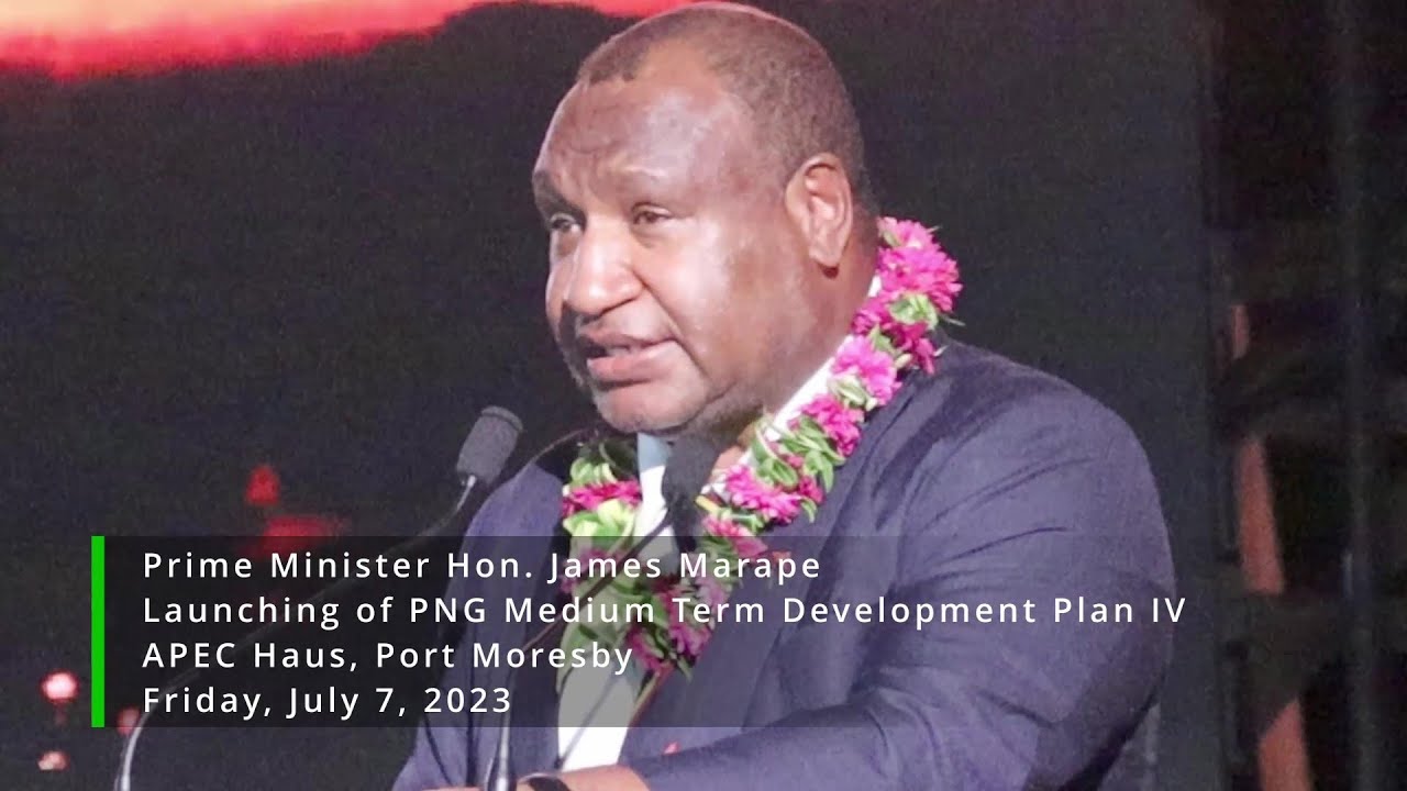 PM  Marape launches Papua New Guinea's Medium-Term Development Plan (MTDP) IV (2023-2027)
