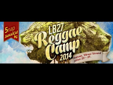 LB27 REGGAE CAMP 2014.