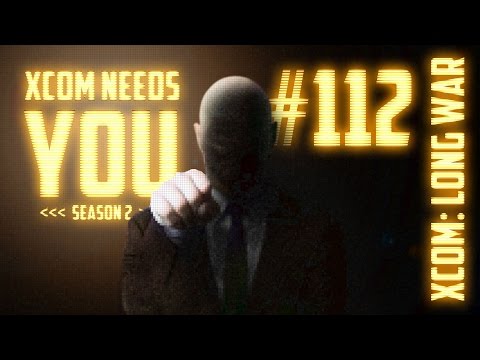 XCOM Needs You #112 Season 2 - Long War 14 Mod