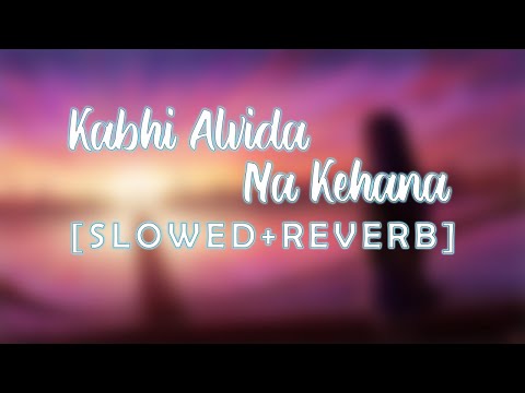 Kabhi Alvida Naa Kehana - Sonu Nigam, Alka Yagnik (Slowed+Reverb) | Retro Week