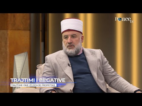 Trajtime dhe zgjidhje profetike | 46. Trajtimi i begative - Fadil Musliu