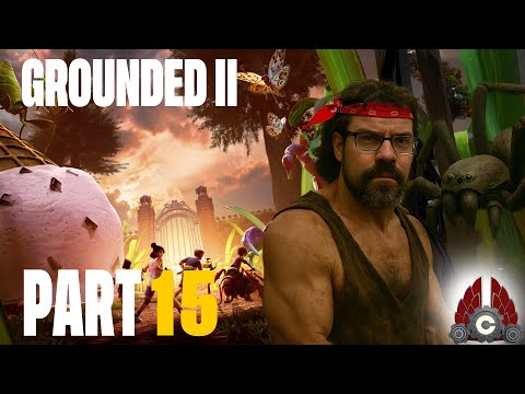 Grounded 2 | Early Access | Part 15