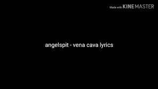 vena cava - angelspit (lyrics)