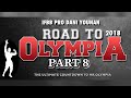 IFBB PRO Dani Younan | Road To 2018 Mr. Olympia | Episode 8