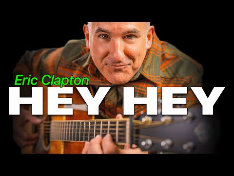 Learn Eric Clapton's 'Hey Hey' on Guitar - Step-by-Step Tutorial