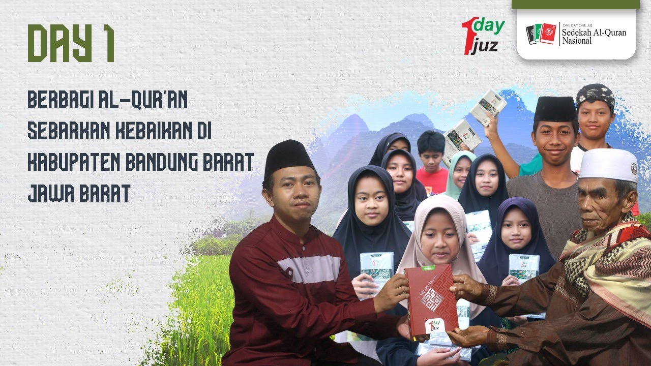 MEWUJUDKAN KEBAIKAN MELALUI SEDEKAH AL-QUR'AN DI KABUPATEN BANDUNG BARAT - JAWA BARAT (DAY 1)