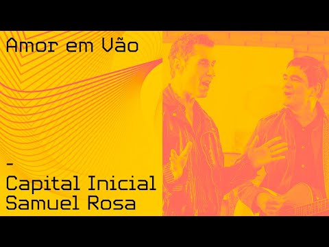 CAPITAL INICIAL E SAMUEL ROSA | AMOR EM VÃO (2022) | VISUALIZER 4.0