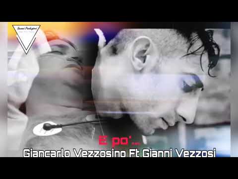 GIANCARLO VEZZOSINO FEAT. GIANNI VEZZOSI - E PÒ... - COVER