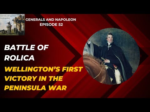 Battle of Rolica, Wellington's first victory in the Peninsula War