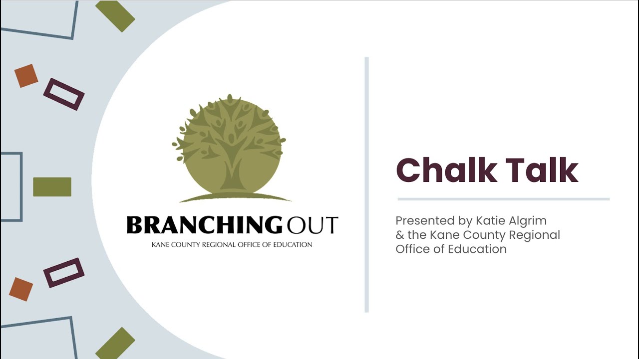 Branching Out: Chalk Talk