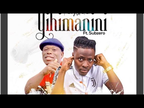 Fancy Gadam - Yihimanini Ft SubZero ( Official Audio )