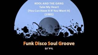 KOOL AND THE GANG - Take My Heart (You Can Have It If You Want It) (1981)