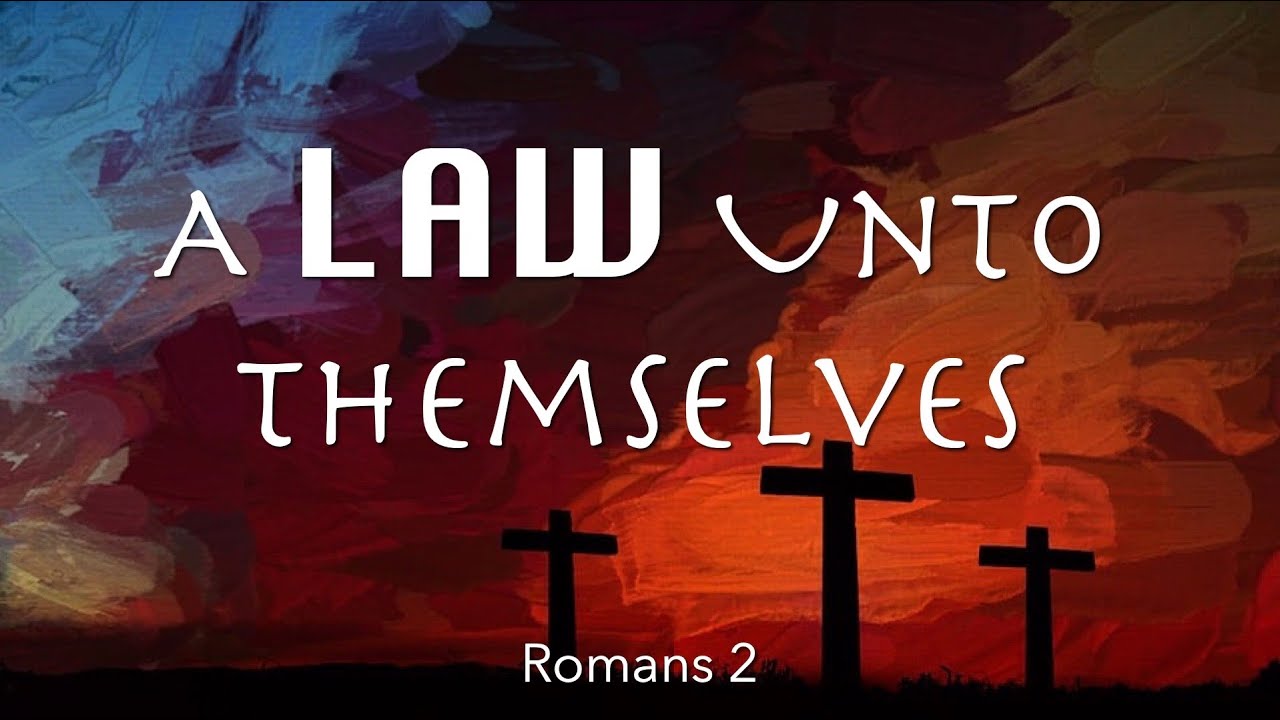 Romans 2 | A Law Unto Themselves | Is Faith Dumb Series | Pastor James Parks