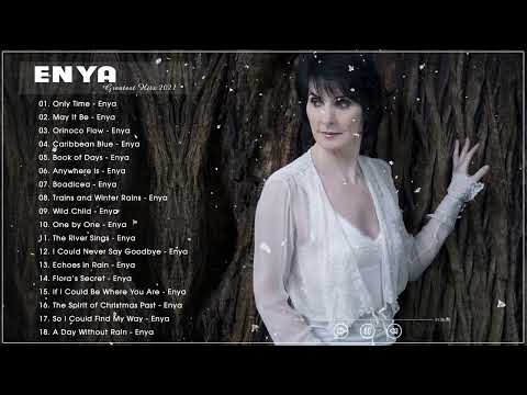 The Very Best Of ENYA Full Album 2021 ENYA Greatest Hits Playlist ENYA Collection