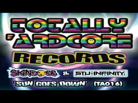 SKINDOGG & STU INFINITY 'SUN GOES DOWN' TOTALLY 'ARDCORE RECORDS (TA016) - OUT 31.10.15