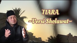 Download lagu TIARA (KRIS) COVER VERSI SHOLAWAT RELIGI || full lirik mp3 Download lagu TIARA (KRIS) COVER VERSI SHOLAWAT RELIGI || full lirik mp3