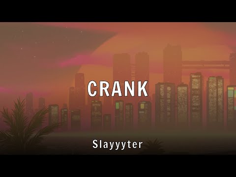 Slayyyter - CRANK (Lyrics)