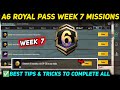 A6 WEEK 7 MISSION 🔥 PUBG WEEK 7 MISSION EXPLAINED 🔥 A6 ROYAL PASS WEEK 7 MISSION 🔥 C6S17 RP MISSIONS