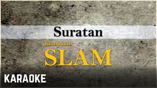Download lagu Slam - Suratan Karaoke mp3 Download lagu Slam - Suratan Karaoke mp3