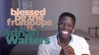 Adrian Walters Full Interview (blessedbethefruitloops) video