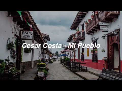 Cesar Costa - Mi Pueblo (Letra)