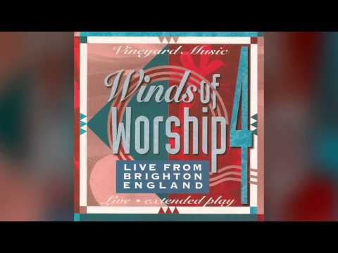 The River is Here - Andy Park, Vineyard Music - Winds of Worship 4: Live from Brighton, England