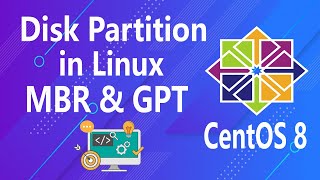 Disk Partition (MBR & GPT) on Linux CentOS 8
